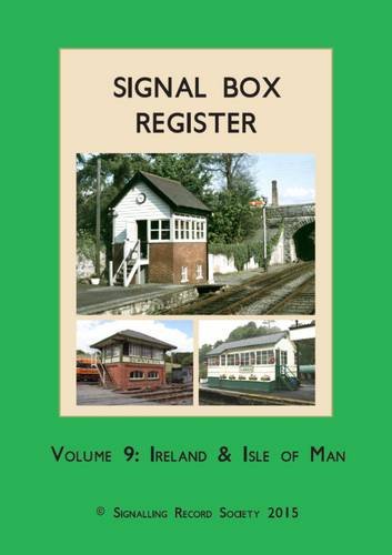 9781873228388: Signal Box Register: Volume 9: Ireland & Isle of Man