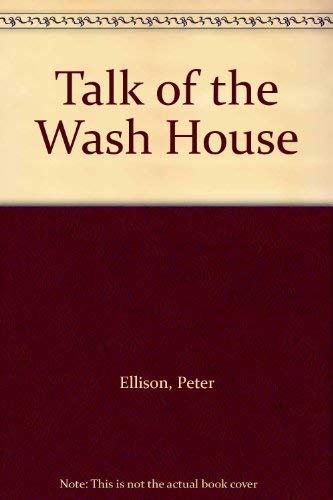 Imagen de archivo de Talk of the Wash House a la venta por Lady Lisa's Bookshop