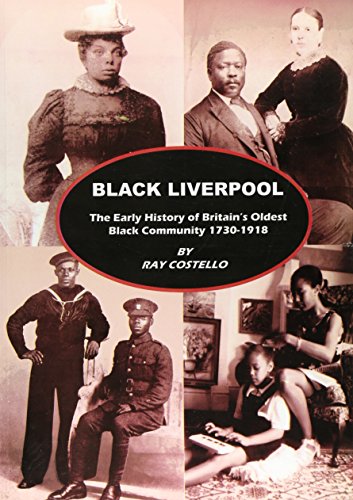 Imagen de archivo de Black Liverpool: The Early History of Britain's Oldest Black Community 1730-1918 a la venta por WorldofBooks