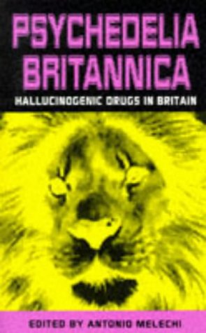 Stock image for Psychedelia Britannica : Psychactive Drugs in Britain for sale by Housing Works Online Bookstore