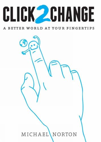 Beispielbild fr Click2ChangeA Better World at Your Fingertips zum Verkauf von PBShop.store US