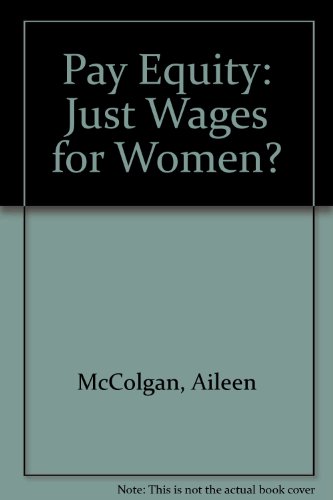 Stock image for Pay Equity: Just Wages for Women? for sale by Phatpocket Limited