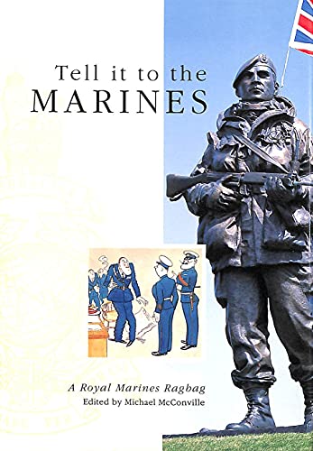 Beispielbild fr Tell it to the Marines: Royal Marines Ragbag zum Verkauf von AwesomeBooks