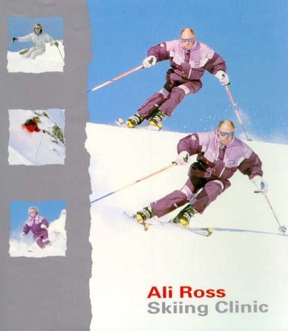 Ali Ross Skiing Clinic (9781873295366) by Ali Ross; Moira Ross