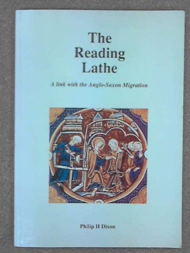 The Reading Lathe: A Link with the Anglo-Saxon Migration