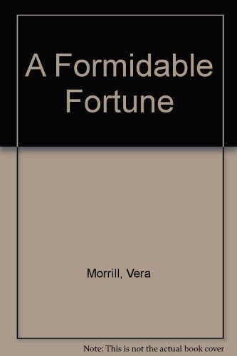 Stock image for A Formidable Fortune for sale by Ryde Bookshop Ltd