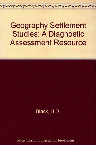 Geography Settlement Studies: A Diagnostic Assessment Resource (9781873303009) by Black, H.D.; Devine, Marion; Turner, Eileen