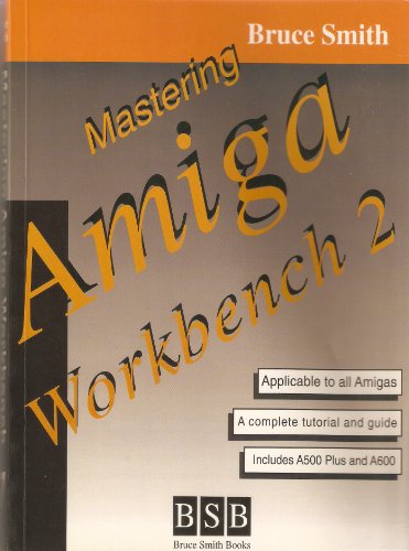 Stock image for Mastering Amiga Workbench for sale by AwesomeBooks