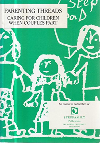 9781873309070: Parenting Threads: Caring for Children When Couples Part
