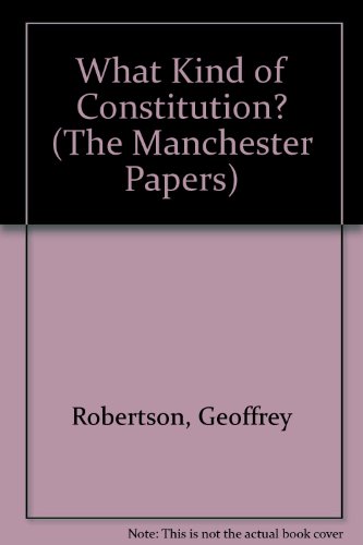 Stock image for What Kind of Constitution? (The Manchester Papers) for sale by Phatpocket Limited