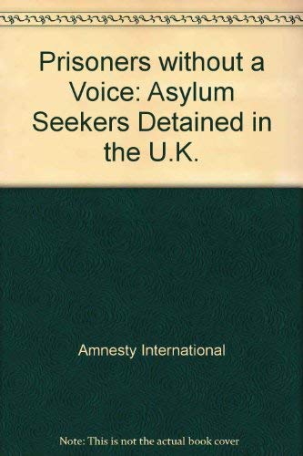 Stock image for Prisoners without a Voice: Asylum Seekers Detained in the U.K. for sale by WorldofBooks