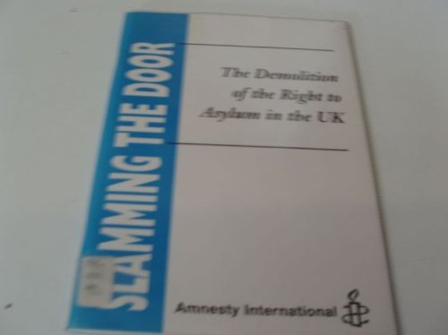 9781873328200: Slamming the Door: The Demolition of the Right to Asylum in the United Kingdom