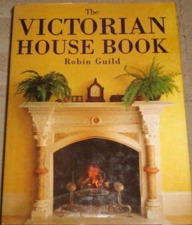 Stock image for The Victorian House Book for sale by WorldofBooks