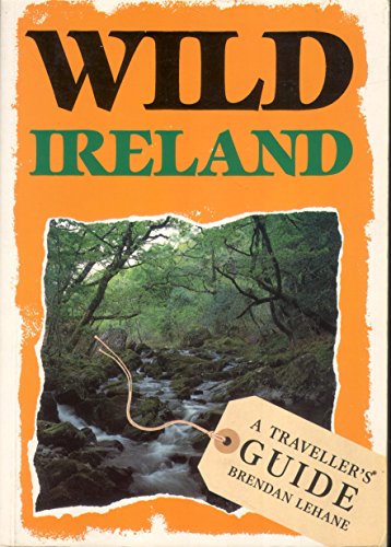 Stock image for Wild Ireland: A Traveller's Guide (Wild Guides) for sale by WorldofBooks