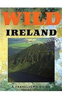 Stock image for Wild Ireland: A Traveller's Guide (Wild Guides) for sale by AwesomeBooks