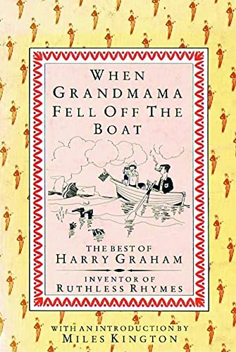 Imagen de archivo de When Grandmama Fell Off the Boat: The Best of Harry Graham a la venta por Goldstone Books