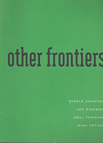 Other Frontiers (9781873331088) by AMANTEA Gisele, DICKSON Lee, TENHAAF Nell, TOTINO Mina