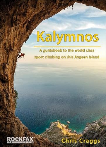 Beispielbild fr Kalymnos: A guidebook to the world class sport climbing on this Aegean Island (Rockfax Climbing Guides) zum Verkauf von WorldofBooks