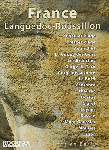 Imagen de archivo de France LanguedocRoussillon Chaulet, Mazet, Actinadas, Le Cirque Des Gens, Les Branches Gorge Du Tarn, Gorge De La Jonte, Le Boffi, Cantobre, Climbing Guide Rockfax Climbing Guide S a la venta por PBShop.store US