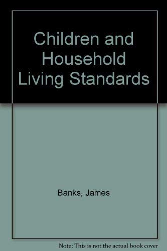 Stock image for Children and Household Living Standards for sale by Phatpocket Limited
