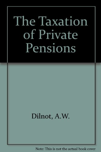 Stock image for The Taxation of Private Pensions for sale by Phatpocket Limited