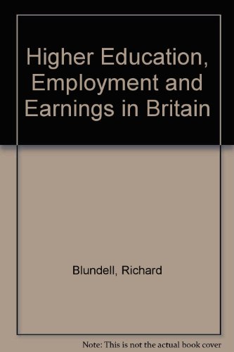 Imagen de archivo de Higher Education, Employment and Earnings in Britain a la venta por PsychoBabel & Skoob Books