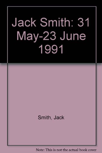 Jack Smith: 31 May-23 June 1991 (9781873362044) by Smith, Jack; Berryman, Larry