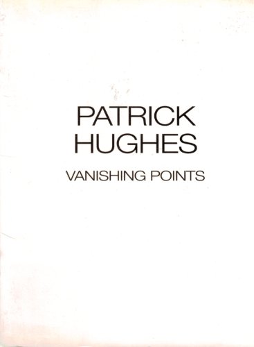 Patrick Hughes: Vanishing Points (9781873362075) by Hughes, Patrick
