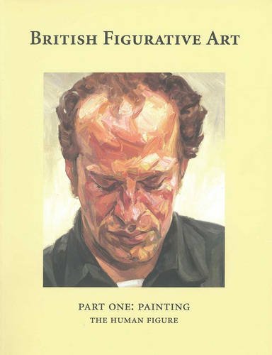 Stock image for British Figurative Art: Part One: Painting the Human Figure for sale by Strand Book Store, ABAA