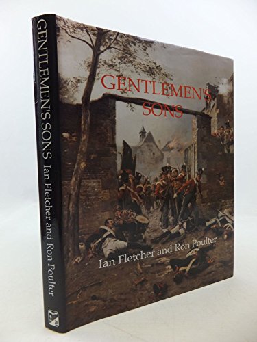 Stock image for Gentlemen's Sons: Guards in the Peninsula and at Waterloo, 1808-15 for sale by Montreal Books