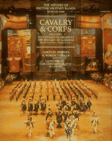 9781873376010: The History of British Military Bands Vol 1: Cavalry and Corps: v. 1