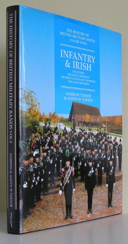 Imagen de archivo de The History of British Military Bands: Infantry and Irish v. 3 (The history of British military bands) a la venta por WorldofBooks