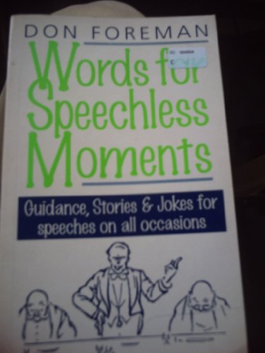 9781873376317: Words for Speechless Moments: Guidance, Stories and Jokes for Speeches on All Occasions