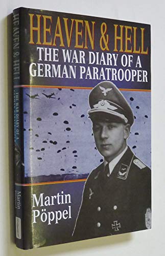 Beispielbild fr Heaven and Hell the War Diary of a German Paratrooper zum Verkauf von Chequamegon Books