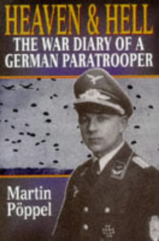 Stock image for Heaven & Hell: The War Diary of a German Paratrooper for sale by FOLCHATT
