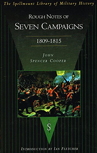 9781873376652: Rough Notes of Seven Campaigns in Portugal, Spain, France and America During the Years 1809-1815