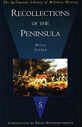 Recollections of the Peninsula (Spellmount Library of Military History)