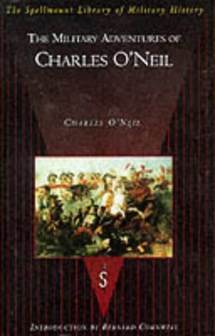 Beispielbild fr The Military Adventures of Charles O'Neil zum Verkauf von Magnolia Books