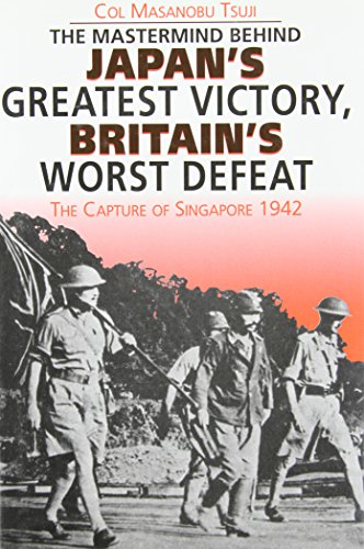 Stock image for Japan's Greatest Victory, Britain's Worst Defeat: Capture and Fall of Singapore, 1942 for sale by WorldofBooks