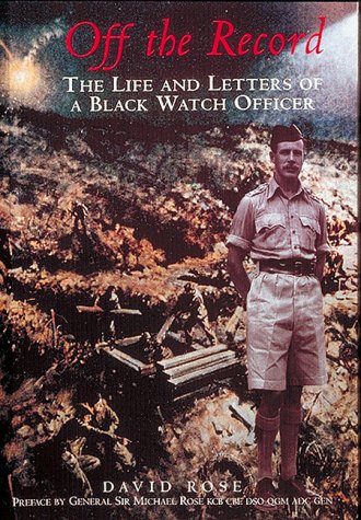 Beispielbild fr Off the Record: The Life and Letters of a Black Watch Officer zum Verkauf von East Kent Academic