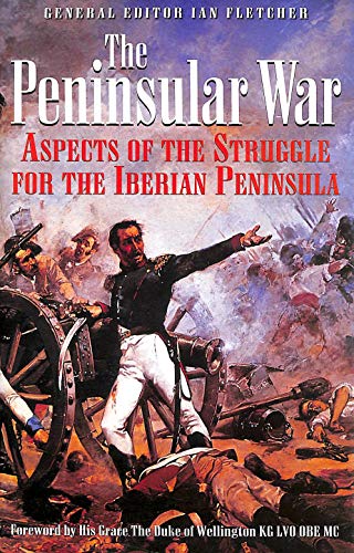 9781873376829: PENINSULAR WAR: Aspects of the Struggle for The Iberian Peninsula