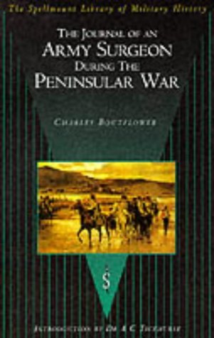 9781873376850: The Journal of an Army Surgeon During the Peninsular War (Spellmount Library of Military History)