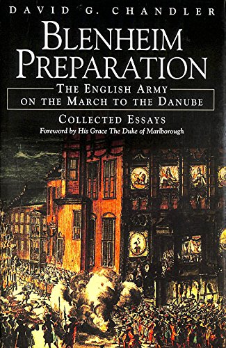 Stock image for Blenheim Preparation. The English Army on the march To The Danube. Collected Essays for sale by Broad Street Book Centre