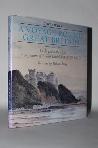 Imagen de archivo de A Voyage Round Great Britain: Lands End to the Clyde in the Steps of William Daniell RA (1769-1837) a la venta por Reuseabook