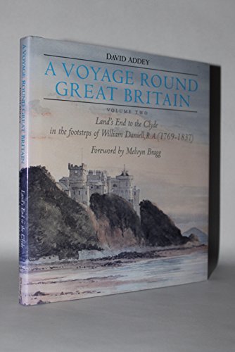 9781873376973: A Voyage Around Great Britain: Land's End to the Clyde in the Footsteps of William Daniell, R.A. (1769-1837)
