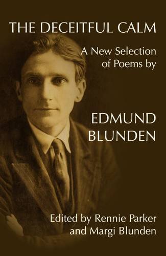 9781873390085: The Deceitful Calm: poems by Edmund Blunden: a new selection