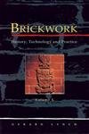 9781873394021: Brickwork: History, Technology and Practice: v.1
