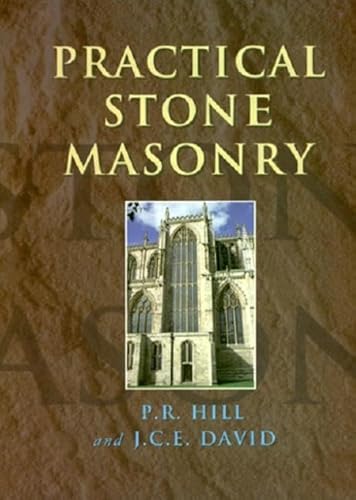 Practical Stone Masonry (9781873394144) by Hill, Peter; David, John