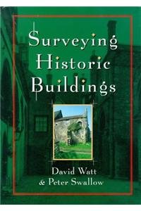 Surveying Historic Buildings (9781873394168) by Watt, David; Swallow, Peter