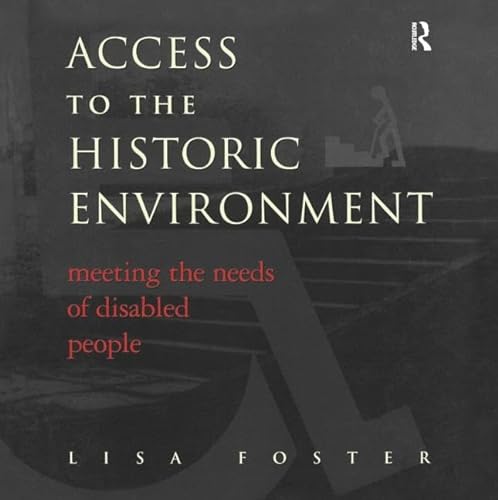 9781873394182: Access to the Historic Environment: Meeting the Needs of Disabled People